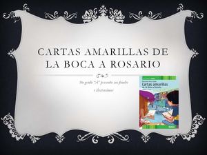 Cartas amarillas de La Boca a Rosario