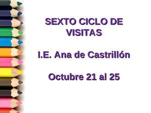 Implementación del sexto ciclo de visitas I.E. Ana de Castrillón