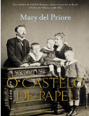 O Castelo de Papel - Mary del Priore