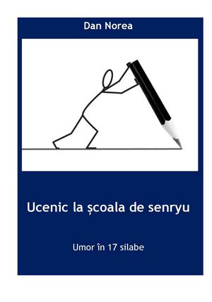 Dan Norea - Ucenic la școala de senryu