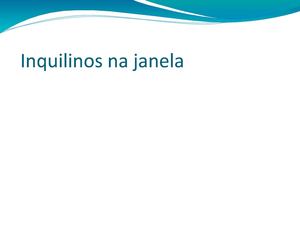 Inquilinos na janela