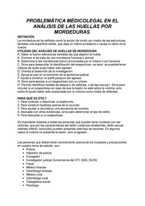 PROBLEMÁTICA MÉDICOLEGAL EN EL ANÁLISIS DE LAS HUELLAS POR MORDEDURAS. DEFINICIÓN  La mordedura se ha definido como la acción de incidir por medio de las estructuras dentales una superficie sólida, que deja un indicio probatorio o causa un daño en el cuer