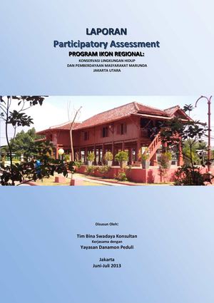 LAPORAN PARTICIPATORY ASSESSMENT PROGRAM IKON REGIONAL : KONSERVASI LINGKUNGAN HIDUP DAN PEMBERDAYAAN MASYARAKAT MARUNDA JAKARTA UTARA