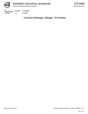 Crochet d'attelage, câblage, 13 broches Installation instructions, accessories Volvo Car Corporation Gothenburg, Sweden C70 2006