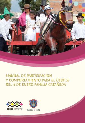 Manual de participación desfile 4 de enero Familia Castañeda - Carnaval de Negros y Blancos de Pasto