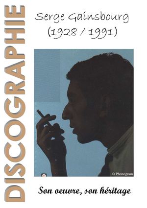 Discographie Serge Gainsbourg (1928-1991): son oeuvre, son héritage (2006)