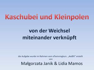 Zwischen Kaschubei und Kleinpolen