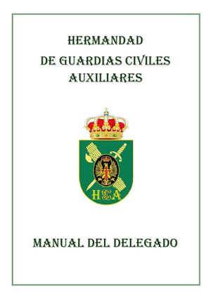 Manual del Delegado de la Hermandad Guardias Civiles Auxiliares