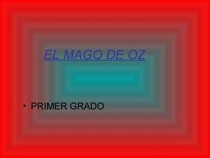 "EL MAGO DE OZ"