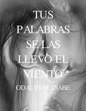 TUS PALABRAS SE LAS LLEVO EL VIENTO