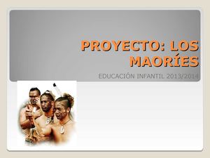 PROYECTO: LOS MAORÍES
