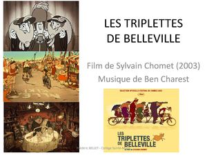 Triplettes de Belleville - Analyse du film - F. BELLET - Collège Sainte-Marie