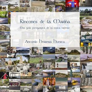 Rincones de la Mariña. Una guía fotográfica de la comarca costera lucense.