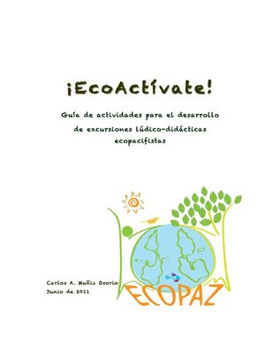 EcoActívate: Guía de actividades para el desarrollo de excursiones lúdico-didácticas ecopacifistas