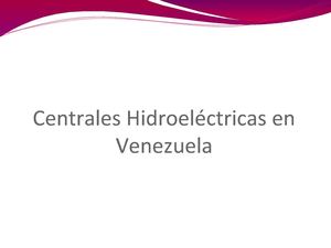 Centrales Hidroeléctricas en Venezuela
