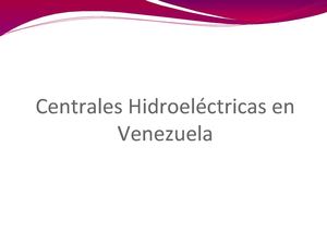 Centrales Hidroeléctricas en Venezuela