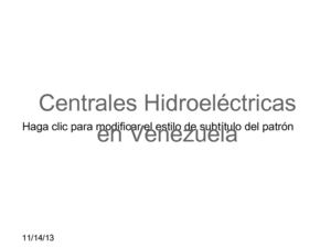 Centrales Hidroeléctricas en Venezuela