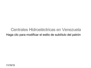 Centrales Hidroeléctricas en Venezuela