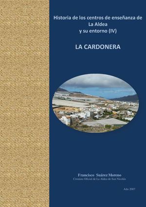 Historia de los centros de enseñanza de La Aldea  y su entorno (IV)   Colegio de La Cardonera