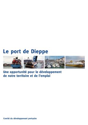 Le Port de Dieppe, une opportunité pour le développement de notre territoire et de l'emploi