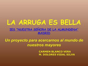 La arruga es bella. IES Nuestra Señora de la Almudena. Madrid