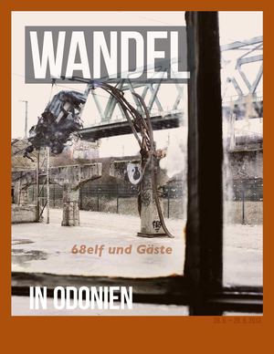 Wandel, 68elf und Gäste in Odonien