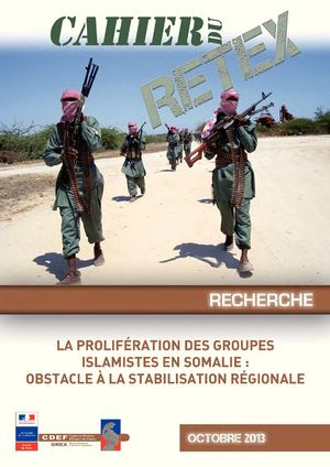 La prolifération des groupes islamistes en Somalie : obstacle à la stabilisation régionale (CDEF)
