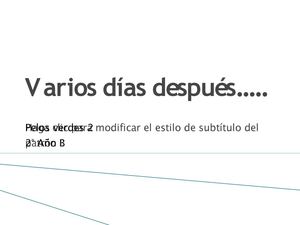 VARIOS DÍAS DESPUÉS....