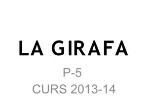 Presentació La girafa P5