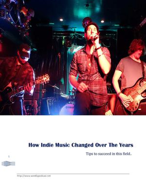 How Indie Music Changed Over The Years