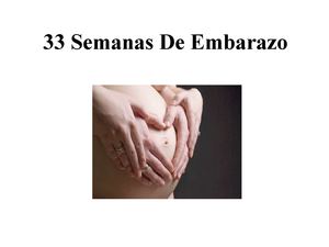 33 Semanas De Embarazo - Las Cosas Que Debes Saber Al Llegar A Esta Semana