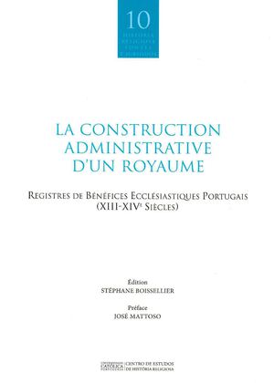 La construction administrative d’un royaume - registres de bénéfices ecclésiastiques portugais (XIII-XIVe siècles)