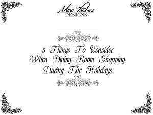 5 Things to Consider When Dining Room Shopping During the Holidays