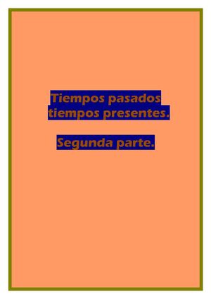 Tiempos pasados Tiempos presentes segunda  parte