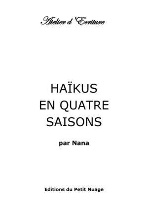 HAIKUS EN QUATRE SAISONS par Nana