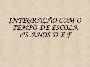 INTEGRAÇÃO COM O TEMPO DE ESCOLA