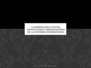 La empresa red: cultura, instituciones y organizaciones de la economía informacional