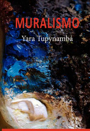 Muralismo no Brasil - Yara Tupynambá