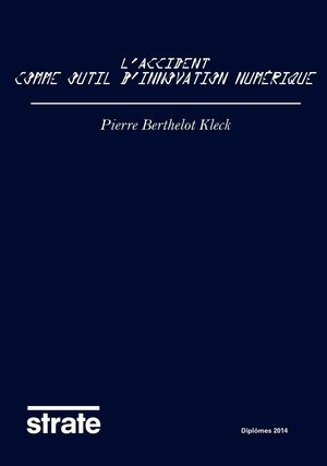 L'accident comme outil d'innovation numérique 
