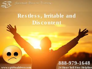 Restless, Irritable and Discontent