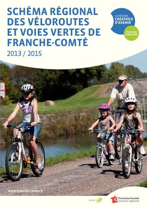Schéma régional des véloroutes et voies vertes de Franche-Comté 2013-2015