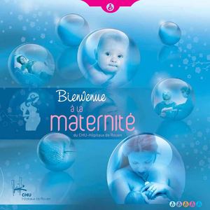 Bienvenue à la maternité du CHU-Hôpitaux de Rouen