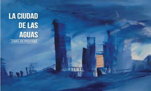 Presentación La Ciudad de Las Aguas