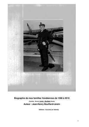 Autobiographie et biographique de mes familles Vendéennes de 1598 à 2010.