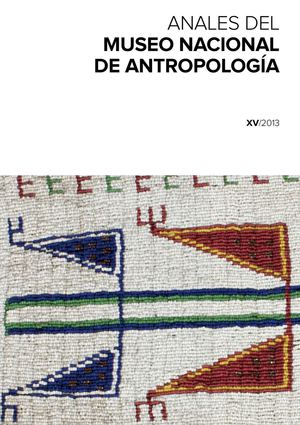 Anales del Museo Nacional de Antropología XV/2013