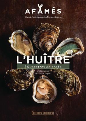 L'huître. 36 recettes de chefs