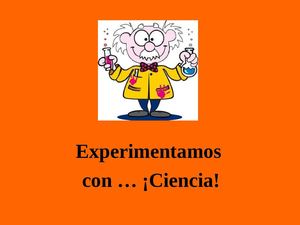 Experimentamos con - ¡Ciencia!