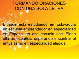 FORMANDO ORACIONES CON UNA SOLA LETRA