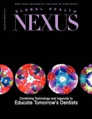 Global Health Nexus, Summer 2009: Combining Technology and Ingenuity to Educate Tomorrow's Dentists