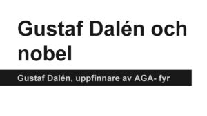 Gustaf Dalén & Nobelpriset